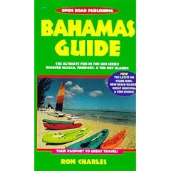 Bahamas Guide: Be a Traveler Not a Tourist! (Bahamas Guide, 2nd ed)