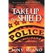 Take Up the Shield: Comparing the Uniform of the Police Officer & the Armor of God