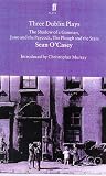 Three Dublin Plays: The Shadow of a Gunman, Juno and the Paycock, & The Plough and the Stars