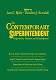 The Contemporary Superintendent: Preparation, Practice, and Development