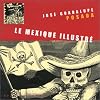 Le Mexique illustr�