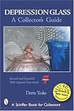 Depression Glass: A Collector s Guide (Schiffer Book for Collectors)
