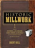 Historic Millwork: A Guide to Restoring and Re-creating Doors, Windows, and Moldings of the Late Nineteenth through Mid-Twentieth Centuries