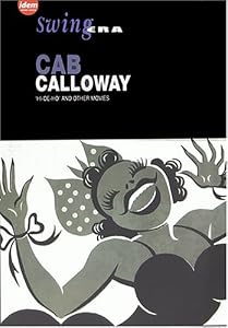 Swing Era - Cab Calloway - HI-DE-HO and other Movies