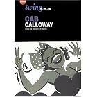 Swing Era - Cab Calloway - HI-DE-HO and other Movies by Cab Calloway