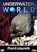 Underwater World - Placid Labyrinth [DVD]