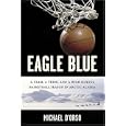 Eagle Blue: A Team, a Tribe, and a High School Basketball Season in Arctic Alaska by Michael D'Orso