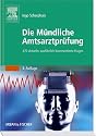 Die Mündliche Amtsarztprüfung: 470 aktuelle, ausführlich kommentierte Fragen