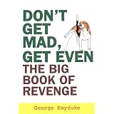 Don't Get Mad, Get Even