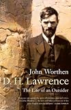 D. H. Lawrence : The Life of an Outsider