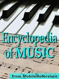 Encyclopedia of Music - the World's Biggest Encyclopedia of music, composers, singers, and musicians. 150,000 Articles. FREE updates.