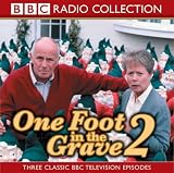 "One Foot in the Grave": v. 2 (Radio Collection)