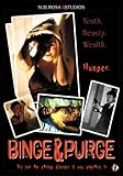 Binge & Purge [DVD] [2005] [Region 1] [US Import] [NTSC]