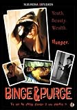 Binge & Purge [DVD] [2005] [Region 1] [US Import] [NTSC]