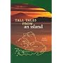 Tall Tales from an Island