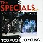 Too Much Too Young - Live