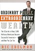 Ordinary People, Extraordinary Wealth: The 8 Secrets of How 5,000 Ordinary Americans Became Successful Investors--and How You Can Too