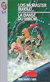 La danse du miroir par Lois McMaster Bujold La danse du miroir par Lois McMaster Bujold
