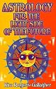 Astrology for the Light Side of the Future