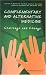  : Complementary and Alternative Medicine: Challenge and Change