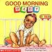 Search : Good Morning, Baby (revised) (What-a-Baby Series)