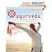 Ayurveda: Remedies and Inspirations for Well-being (Live Better)