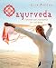 Ayurveda: Remedies and Inspirations for Well-being (Live Better)