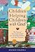 Children Helping Children with Grief: My Path to Founding the Dougy Center for Grieving Children and Their Families