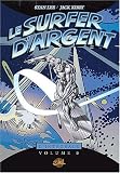 Le Surfer d\'argent, l\'intégrale