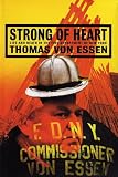 Strong of Heart: Life and Death in the Fire Department of New York