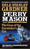 The Case of the Caretaker's Cat (Perry Mason Mysteries (Fawcett Books))