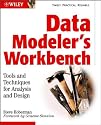 Data Modeler's Workbench: Tools and Techniques for Analysis and Design
