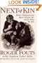 Next of Kin: What Chimpanzees Have Taught Me About Who We Are