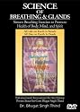 Science of Breathing and Glands DVD: Sixteen Breathing Exercises to Promote Health of Body,Mind and Spirit