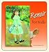 Renoir for Kids (Great Art for Kids) by Margaret E. Hyde