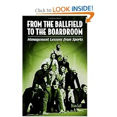 From the Ballfield to the Boardroom: Management Lessons from Sports