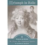 Triumph in Exile: A Novel Based on the Life of Madame de Sta?l, the Woman Who Challenged Napoleon book cover