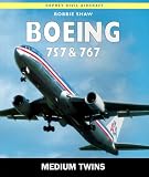 Boeing 757 & 767: The Medium Twins (Osprey Civil Aircraft)