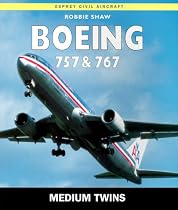 Boeing Medium Twins: 757s and 767s (Osprey New Colour)