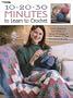 10 * 20 * 30 Minutes to Learn to Crochet (Leisure Arts #3164)