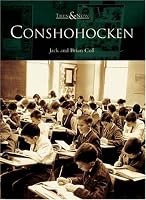 Conshohocken  (PA)   (Then and Now)