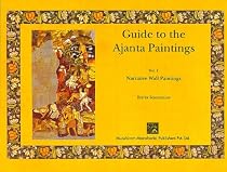 Guide to the Ajanta Paintings: Narrative Wall Paintings