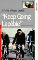 A Profile Of Roger Lapebie - Keep Going Lapebie [VHS]