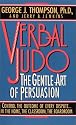 Verbal Judo: The Gentle Art of Persuasion