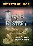 Secrets of UFOs: Fields of Mystery