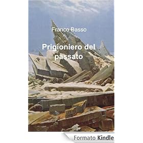 Prigioniero del passato