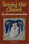 Sexing the Church: Gender, Power, and Ethics in Contemporary Catholicism