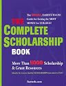 The Complete Scholarship Book: The Biggest, Easiest Guide for Getting the Most Money for College