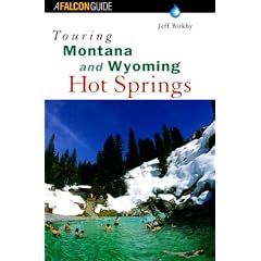 Touring Montana and Wyoming Hot Springs