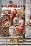 Revue Bibliothèque nationale de France  / La Musique à Venise et l'imaginaire français des Lumières